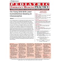 The Young Child With Lower Gastrointestinal Bleeding Or Intussusception (Pediatric Emergency Medicine Practice Book 9)