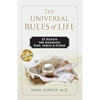 The Universal Rules of Life: 27 Secrets for Managing Time, Stress, and People The Universal Rules of Life: 27 Secrets for Managing Time, Stress, and People Paperback Kindle Audible Audiobook Hardcover