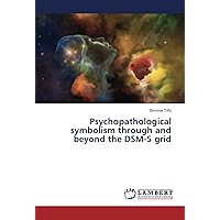 Psychopathological symbolism through and beyond the DSM-5 grid