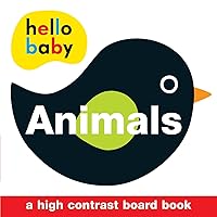 Hello Baby: Animals: A High-Contrast Board Book Hello Baby: Animals: A High-Contrast Board Book Hardcover Board book