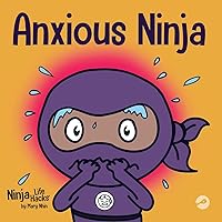 Anxious Ninja: A Children's Book About Managing Anxiety and Difficult Emotions (Ninja Life Hacks) Anxious Ninja: A Children's Book About Managing Anxiety and Difficult Emotions (Ninja Life Hacks) Paperback Kindle Audible Audiobook Hardcover