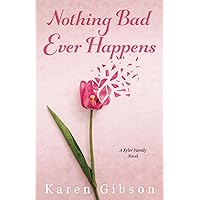 Nothing Bad Ever Happens: A Kyler Family Novel (Kyler Family Series)