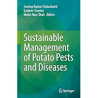 Sustainable Management of Potato Pests and Diseases Sustainable Management of Potato Pests and Diseases Kindle Hardcover Paperback