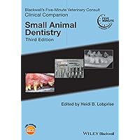Blackwell's Five-Minute Veterinary Consult Clinical Companion: Small Animal Dentistry Blackwell's Five-Minute Veterinary Consult Clinical Companion: Small Animal Dentistry Paperback Kindle