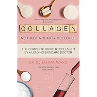 Collagen: Not Just a Beauty Molecule Collagen: Not Just a Beauty Molecule Paperback Kindle
