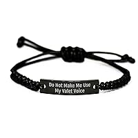 Valet Voice Rope Bracelet Gifts: Funny Do Not Make Me Use My Valet Voice Engraved Jewelry Gifts for Mother's Day