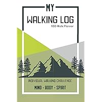 My Walking Log: Walk Planner with Prompts | Challenge Yourself Logbook For Health & Fitness My Walking Log: Walk Planner with Prompts | Challenge Yourself Logbook For Health & Fitness Paperback