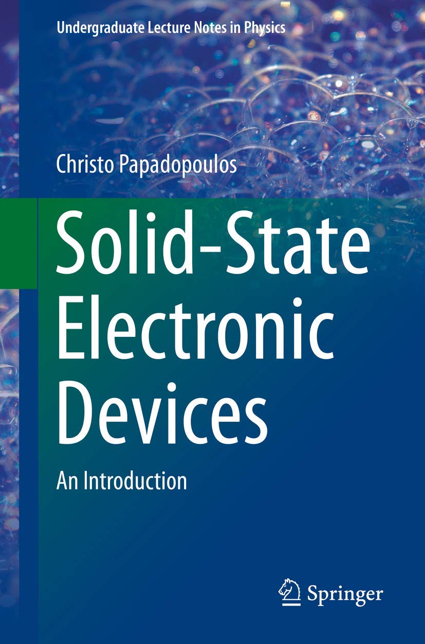 Solid-State Electronic Devices: An Introduction (Undergraduate Lecture Notes in Physics)