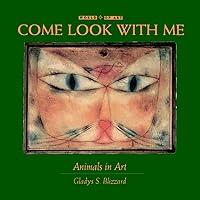Come Look With Me: Animals in Art Come Look With Me: Animals in Art Hardcover