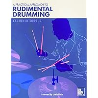 A Practical Approach to Rudimental Drumming