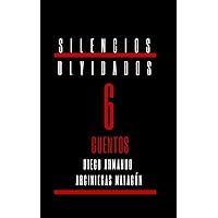 Silencios olvidados (6 cuentos) (Spanish Edition) Silencios olvidados (6 cuentos) (Spanish Edition) Kindle Paperback Hardcover