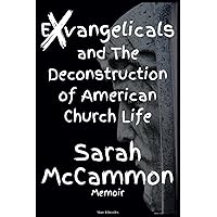 Sarah McCammon Memoir: Exvangelicals and The Deconstruction of American Church Life