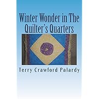 Winter Wonder in The Quilter's Quarters: A Partial Tale of Helen and Henry's Health (Mysteries in The Quilter's Quarters) Winter Wonder in The Quilter's Quarters: A Partial Tale of Helen and Henry's Health (Mysteries in The Quilter's Quarters) Paperback Kindle