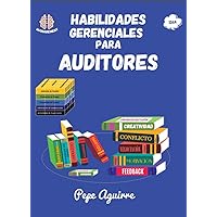 HABILIDADES GERENCIALES PARA AUDITORES (Spanish Edition)