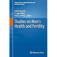 Studies on Men's Health and Fertility (Oxidative Stress in Applied Basic Research and Clinical Practice) Studies on Men's Health and Fertility (Oxidative Stress in Applied Basic Research and Clinical Practice) eTextbook Hardcover Paperback