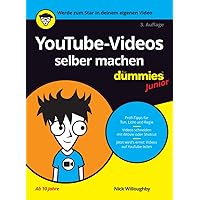 YouTube-Videos selber machen fur Dummies Junior (...für Dummies) YouTube-Videos selber machen fur Dummies Junior (...für Dummies) Paperback Kindle Edition
