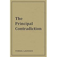 The Principal Contradiction The Principal Contradiction Paperback Kindle