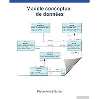 Modèle conceptuel de données (Système d'Information Informatisé de l'Entreprise) (French Edition) Modèle conceptuel de données (Système d'Information Informatisé de l'Entreprise) (French Edition) Paperback