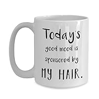 Afro Mug - Today's good mood is sponsored by my hair. - Best Gift For Afro People