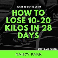 How to lose 10-20 kilos in 28days: Reduce your body size in a month using this proven formula