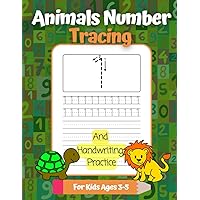 Animals Number Tracing And Handwriting Practice For Kids Ages 3-5: 1 to 30 Number Printing Workbook For Preschool and Kindergarten