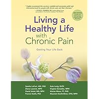 Living a Healthy Life with Chronic Pain: Getting Your Life Back Living a Healthy Life with Chronic Pain: Getting Your Life Back Paperback Kindle Audible Audiobook Audio CD