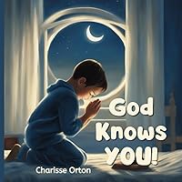 God Knows You: A Christian children's rhyming book about how God Knows and Loves you. You can talk to Him anytime anywhere. Beautifully illustrated, ... to gift kids ages 3-7) and help them to pray.