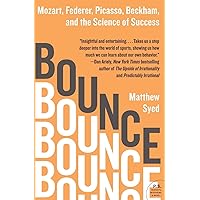 Bounce: Mozart, Federer, Picasso, Beckham, and the Science of Success Bounce: Mozart, Federer, Picasso, Beckham, and the Science of Success Paperback Audible Audiobook Kindle Hardcover