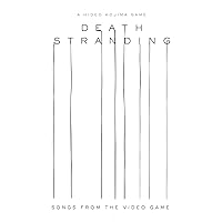 Death Stranding: Music From Video Game Original Soundtrack