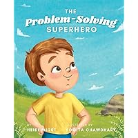 The Problem-Solving Superhero: A Children’s Growth Mindset Book About Becoming a Problem Solver The Problem-Solving Superhero: A Children’s Growth Mindset Book About Becoming a Problem Solver Paperback Kindle