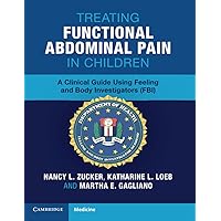 Treating Functional Abdominal Pain in Children Treating Functional Abdominal Pain in Children Paperback Kindle