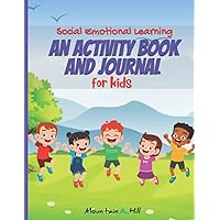 Social Emotional Learning: An Activity Book And Journal For Kids Social Emotional Learning: An Activity Book And Journal For Kids Paperback