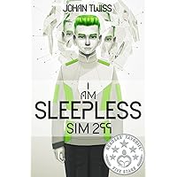 I AM SLEEPLESS: Sim 299 (Book 1)
