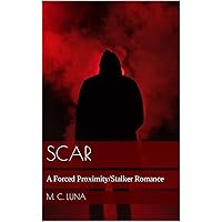 Scar: A Stalker Romance Scar: A Stalker Romance Kindle Paperback