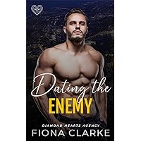 Dating the Enemy: A Second Chance Romance (Diamond Hearts Agency Book 4)