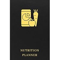 Nutrition Planner: Keep Track Of What You Eat In Order To Lose Weight Or Maintain A Healthy Weight - Daily Macro Nutrition Meal Log Book