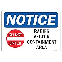 OSHA Notice Sign - Rabies Vector Containment Area | Rigid Plastic Sign | Protect Your Business, Construction Site, Warehouse & Shop Area | Made in the USA