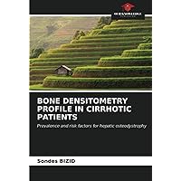 BONE DENSITOMETRY PROFILE IN CIRRHOTIC PATIENTS: Prevalence and risk factors for hepatic osteodystrophy