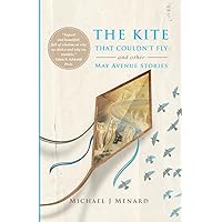The Kite That Couldn't Fly: And Other May Avenue Stories The Kite That Couldn't Fly: And Other May Avenue Stories Paperback Kindle Hardcover
