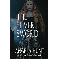 The Silver Sword (The Heirs of Cahira O'Connor) The Silver Sword (The Heirs of Cahira O'Connor) Paperback Kindle Audible Audiobook Hardcover