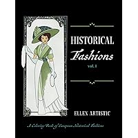 Historical Fashions Vol.1: A Coloring Book of European Historical Fashions
