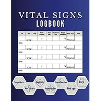 Vital Signs Log Book | Track Blood Pressure, Heart Rate, Blood Sugar, Weight, Oxygen Levels, Respiratory Rate, and Temperature | Simple and Easy to Read | 114 pages | 8.5
