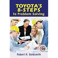 Toyota's 8-Steps to Problem Solving Toyota's 8-Steps to Problem Solving Paperback Kindle