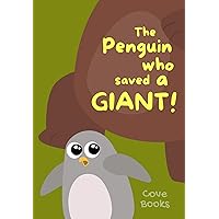 The Penguin who saved a GIANT!: An Animal Rescue book for KIDS (Pip and Noah 7) The Penguin who saved a GIANT!: An Animal Rescue book for KIDS (Pip and Noah 7) Kindle