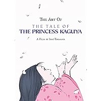 The Art of the Tale of the Princess Kaguya The Art of the Tale of the Princess Kaguya Hardcover