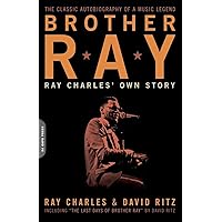 Brother Ray: Ray Charles' Own Story Brother Ray: Ray Charles' Own Story Paperback Audible Audiobook Kindle Hardcover Audio CD Mass Market Paperback