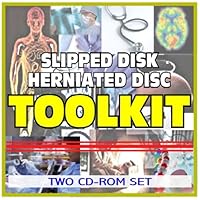 Slipped Disk (Herniated Disc) Toolkit - Comprehensive Medical Encyclopedia with Treatment Options, Clinical Data, and Practical Information (Two CD-ROM Set)