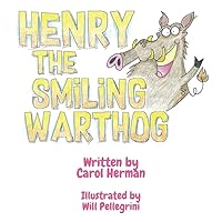 Henry the Smiling Warthog: A Children's Story About Friendship Henry the Smiling Warthog: A Children's Story About Friendship Paperback Kindle