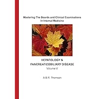 Mastering The Boards and Clinical Examinations: Hepatobiliary and Pancreatic Diseases