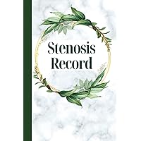Stenosis Record: Spinal Cervical Spondylosis Symptom Tracker, Pain, Triggers, Medications, Activities, Mood, Daily Assessment, Patterns for Disease Management Stenosis Record: Spinal Cervical Spondylosis Symptom Tracker, Pain, Triggers, Medications, Activities, Mood, Daily Assessment, Patterns for Disease Management Paperback
